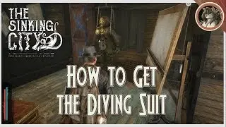 THE SINKING CITY - How to Get the Diving Suit ( All Evidence )