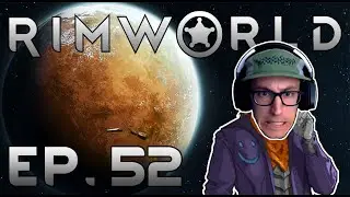 Rimworld VANILLA Let's Play - [Episode 52] - 2020 Randy Random playthrough