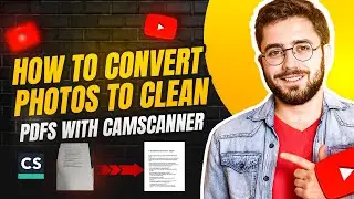 How to Convert Photos to Clean PDFs with CamScanner |  Step by Step Tutorial