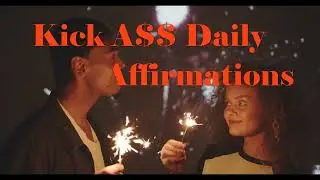 Kick-A$$ Daily Affirmations for Success, Wealth & Happiness | 5-Minute Mindset Reset