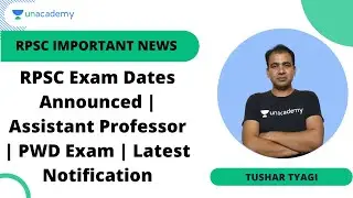 RPSC Exam Dates Announced | Assistant Professor | PWD Exam | Latest Notification| Tushar Tyagi