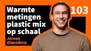 Jeroen Glansdorp - Inzicht in plastic mix met warmte metingen op grote schaal