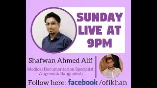 Shafwan Ahmed Alif | Medical Documentation Specialist | Sunday Live At 9 PM | Episode 2