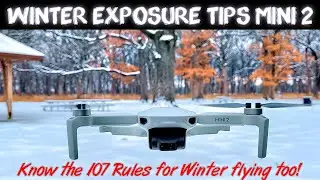 Winter Drone Flying Tips and More!