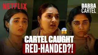 Chavan CATCHES the Cartel Red-Handed? 😱 | Dabba Cartel | Netflix India