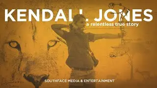 Kendall Jones- A Relentless True Story [OFFICIAL FILM]