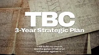 Tabernacle Baptist Church 3 Year Ministry Plan / TBC Sunday Worship 4/6/2025