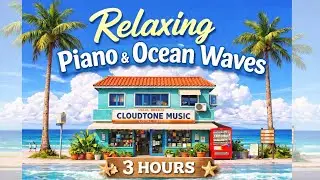Ocean Waves + Relaxing Piano Music (3 Hours) 🌊 Deep Sleep, Calm Mind & Stress Relief