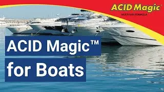 ACID Magic for Safer Boat Cleaning