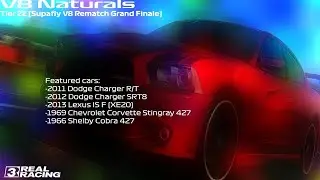 Real Racing 3 - V8 Naturals REMASTERED - Supafly V8 Rematch Grand Finale