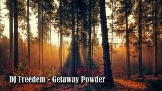 DJ Freedem - Getaway Powder