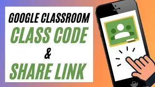 Как найти код класса и поделиться ссылкой (Google Classroom)