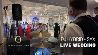 DJ Hybrid with Saxophone Live at The Crystal Plaza | BVTLive & On It Productions Wedding Performance