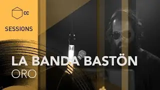 La Banda Bastön - Oro | CC SESSIONS