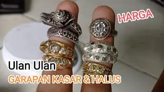 CINCIN ULAN ULAN GARAPAN KASAR MENENGAH DAN AULUSAN ( emas dan perak mata intan dan berlian )