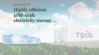 Highly efficient grid-scale electricity storage at fifth of cost