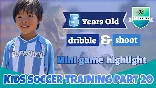 5 YEARS BOY Mini game highlight  | FC Pasion Kids Soccer Training Part 20