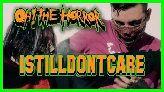 Oh! The Horror - ISTILLDONTCARE (Official Music Video)