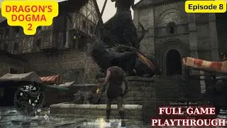 Dragon's Dogma 2 : Playthrough (episode 8) | No Commentary