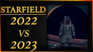 🚀STARFIELD : comparatif 2022 VS 2023 !