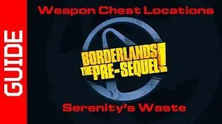Serenity's Waste Chests Guide