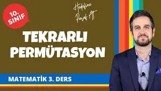 Tekrarlı Permütasyon | 10. Sınıf Matematik Konu Anlatımları #10mtmtk