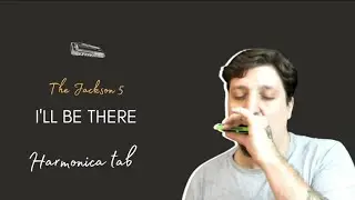 🎶 I'll Be There - The Jackson 5 (Harmonica Tab - na Gaita com Tablatura)