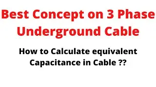 Best Concept on Underground Cable Capacitance Calculation