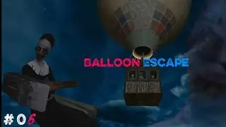 Game play | Evil nun | part 0.6 ( Balloon escape ) | End of series | supporting more 🙏🏻