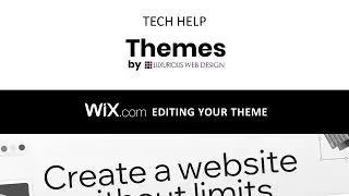 Tech Help DIY Lab: Editing your Wix Theme/Template