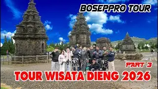 BOSEPPRO TOUR WISATA DIENG PART 3