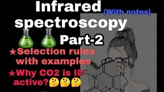 ||selection rules for IR spectroscopy|| why CO2 molecule is IR active?🤔- Infrared spectroscopy.