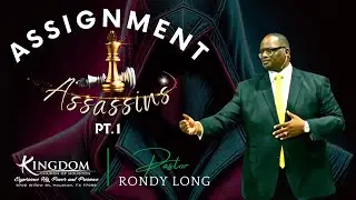 Assignment Assassins pt1 | Pastor Rondy Long