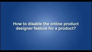 How to disable the online product designer feature for a product?