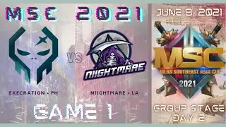 EXE (PH) VS NM (LAO) [GAME 1] EXECRATION VS NIGHTMARE ESPORTS | JUNE 8 MSC 2021 | LBC 💡