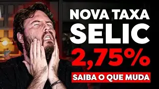 URGENTE! TAXA SELIC SUBIU PRA 2,75%! Qual impacto nas suas A&Ccedil;&Otilde;ES!