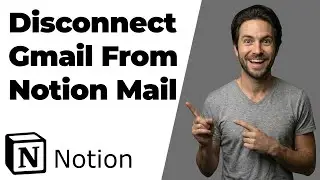 How To Disconnect Gmail From Notion Mail (2026 Easy Guide)