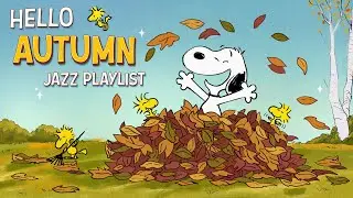 Happy Autumn with Snoopy 🍁 🎷🎉 | Relaxing and Joyful Jazz Playlist