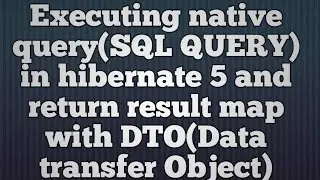 Hibernate Native SQL Returning DTOs (Data Transfer Objects)