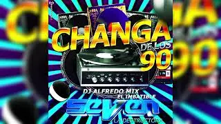 Changa de los 90 - Seven La Destructora