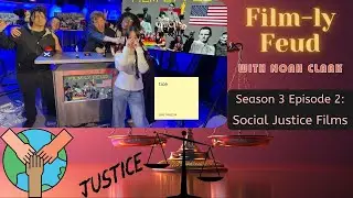 Film-ly Feud Season 3 Episode 2 || Social Justice Films