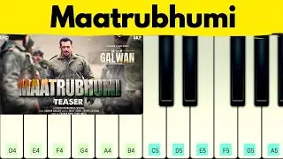 Maatrubhumi Piano Cover - Battle Of Galwan | Salman Khan | Arijit Singh & Shreya Ghoshal  #easypiano