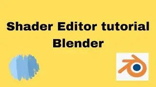 Shader Editor tutorial Blender