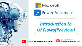 Microsoft Power Automate Tutorials || Module 7 : Introduction to UI Flows Using Power Automate