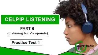Celpip Listening Test Part - 6 | Listening for Viewpoints | Celpip Exam Listening Practice