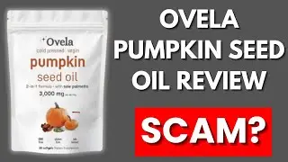 Ovela Pumpkin Seed Oil Review: Does It Work Or A Scam?