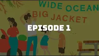 Wide Ocean Big Jacket | Episode 1 | Let&acute;s Go Camping