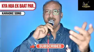 Kya Hua Ek Baat Par I Karaoke Hindi Song I FL Studio