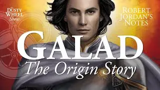 Galad: A Wheel of Time Origin Story – Robert Jordan's Notes, Episode 5