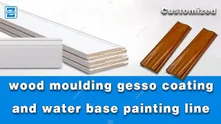 wood moulding gesso coating and water base painting line